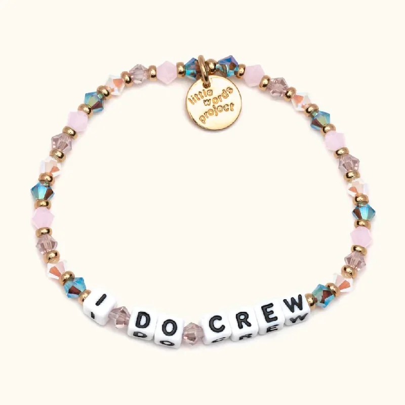 Boho Chic Bracelets-Little Words Project : I Do Crew Bracelet - S/M