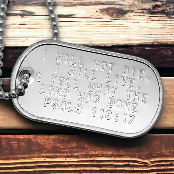 Custom Silver Necklaces-Psalm 118:17 I Will Not Die I Will Live & Tell What The Lord Has Done Dog Tag Necklace